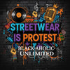 Streetwear as a Form of Protest (2026): Jazz Soul, Hip-Hop Roots, and Real Talk BLACKAHOLIC UNLIMITED