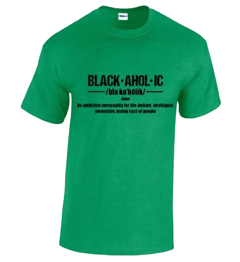 Blackaholic Definition Tee Men Antique Irish Green BLACKAHOLIC UNLIMITED