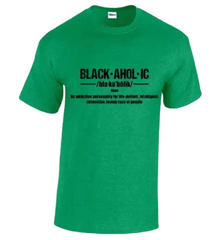 Blackaholic Definition Tee Men Antique Irish Green BLACKAHOLIC UNLIMITED