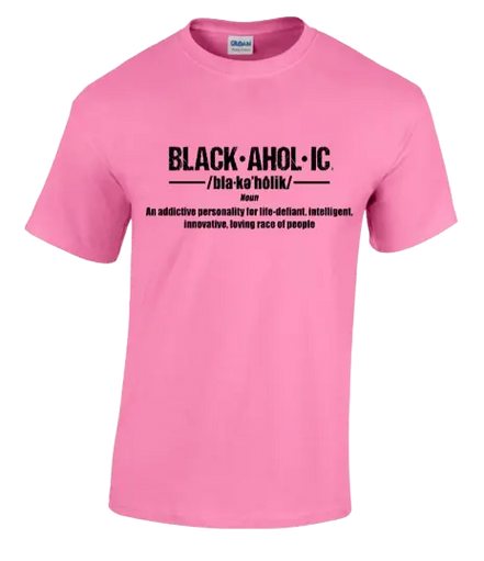 Blackaholic Definition Tee Women Azalea BLACKAHOLIC UNLIMITED