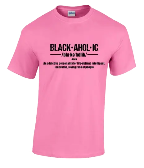 Blackaholic Definition Tee Men Azalea BLACKAHOLIC UNLIMITED