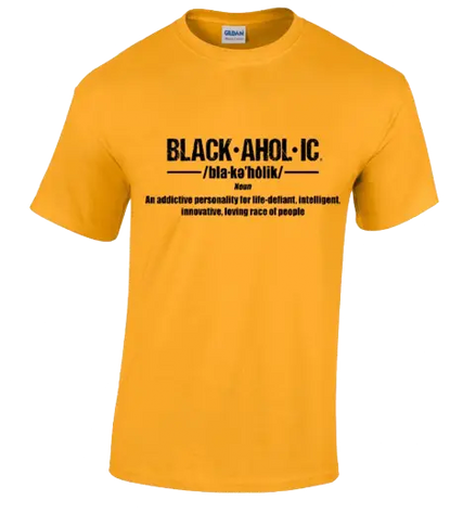 Blackaholic Definition Tee Women Gold BLACKAHOLIC UNLIMITED