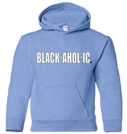 Blackaholic Classic Hoodie Girl Carolina Blue  (White Lettering) BLACKAHOLIC UNLIMITED
