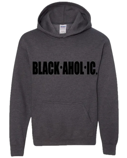 Blackaholic Classic Hoodie Girl Heather Grey  (Black Lettering) BLACKAHOLIC UNLIMITED