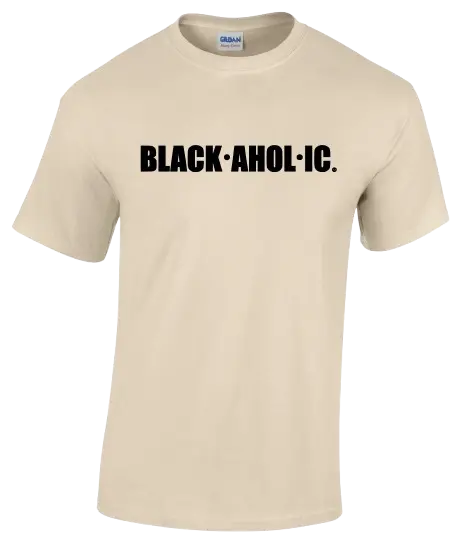 Blackaholic Tee Girls Sand My Store