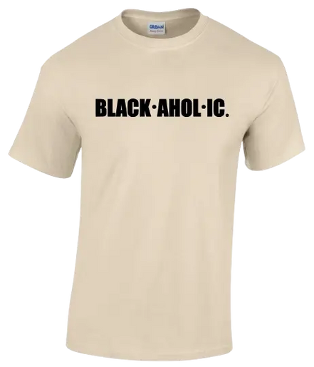 Blackaholic Tee Girls Sand My Store